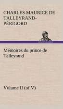 Memoires Du Prince de Talleyrand, Volume II (of V): Moeurs Foraines