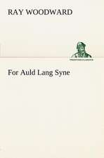 For Auld Lang Syne