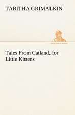 Tales from Catland, for Little Kittens: Light Passenger Locomotive of 1851 United States Bulletin 240, Contributions from the Museum of History and Technology