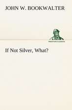 If Not Silver, What?