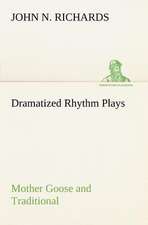 Dramatized Rhythm Plays Mother Goose and Traditional