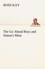 The Go Ahead Boys and Simon's Mine