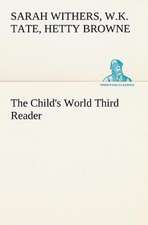 The Child's World Third Reader