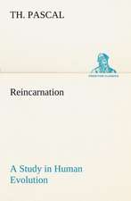 Reincarnation a Study in Human Evolution: Conquest of the Savages