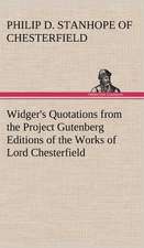 Widger's Quotations from the Project Gutenberg Editions of the Works of Lord Chesterfield