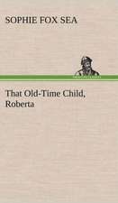 That Old-Time Child, Roberta