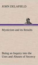 Mysticism and Its Results Being an Inquiry Into the Uses and Abuses of Secrecy: Light Passenger Locomotive of 1851 United States Bulletin 240, Contributions from the Museum of History and Technology