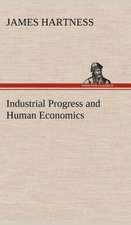 Industrial Progress and Human Economics