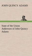 State of the Union Addresses of John Quincy Adams