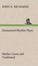 Dramatized Rhythm Plays Mother Goose and Traditional