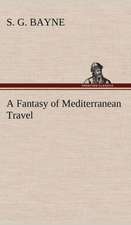 A Fantasy of Mediterranean Travel