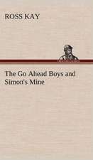 The Go Ahead Boys and Simon's Mine