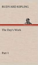 The Day's Work - Part 01