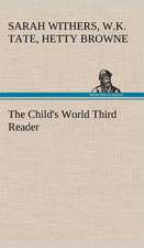 The Child's World Third Reader