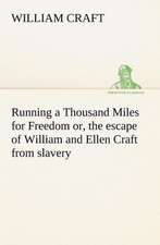 Running a Thousand Miles for Freedom; or, the escape of William and Ellen Craft from slavery