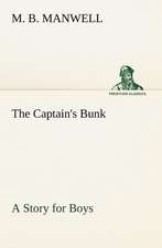 The Captain's Bunk A Story for Boys