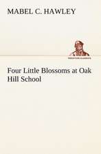 Four Little Blossoms at Oak Hill School