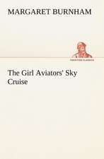 The Girl Aviators' Sky Cruise