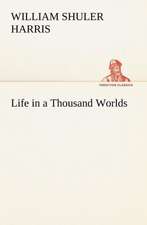 Life in a Thousand Worlds