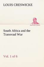 South Africa and the Transvaal War, Vol. 1 (of 6) From the Foundation of Cape Colony to the Boer Ultimatum of 9th Oct. 1899