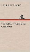 The Bobbsey Twins in the Great West