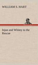 Injun and Whitey to the Rescue