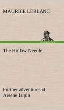 The Hollow Needle; Further Adventures of Arsene Lupin: With Specimens of Esperanto and Grammar