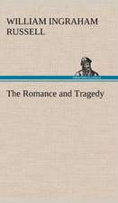 The Romance and Tragedy