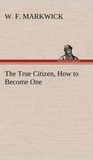 The True Citizen, How to Become One