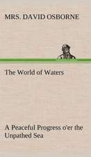 The World of Waters a Peaceful Progress O'Er the Unpathed Sea: The Rights of Man