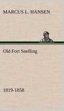 Old Fort Snelling 1819-1858