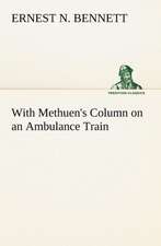 With Methuen's Column on an Ambulance Train