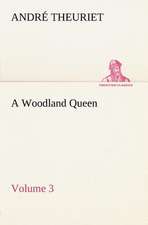 A Woodland Queen - Volume 3