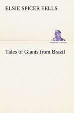 Tales of Giants from Brazil