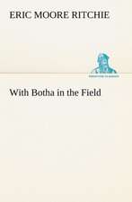 With Botha in the Field