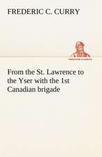 From the St. Lawrence to the Yser with the 1st Canadian Brigade: Helps for Girls, in School and Out