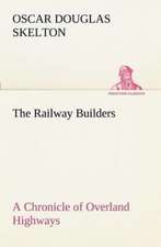 The Railway Builders a Chronicle of Overland Highways: The Cathedral Church of Ripon a Short History of the Church and a Description of Its Fabric