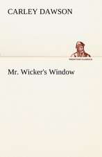 Mr. Wicker's Window