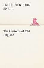 The Customs of Old England