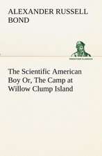 The Scientific American Boy Or, the Camp at Willow Clump Island: The Five Human Types