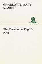 The Dove in the Eagle's Nest