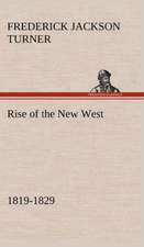 Rise of the New West, 1819-1829