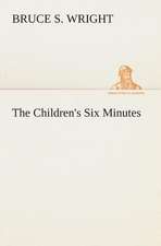 The Children's Six Minutes