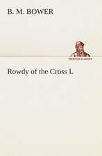 Rowdy of the Cross L