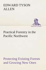 Practical Forestry in the Pacific Northwest Protecting Existing Forests and Growing New Ones, from the Standpoint of the Public and That of the Lumber: The Priory Church of St. Bartholomew-The-Great, Smithfield a Short History of the Foundation and a Description of the