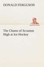 The Chums of Scranton High at Ice Hockey