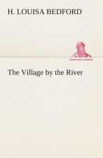 The Village by the River