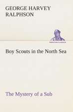 Boy Scouts in the North Sea the Mystery of a Sub: The Abbey Church of Tewkesbury with Some Account of the Priory Church of Deerhurst Gloucestershire