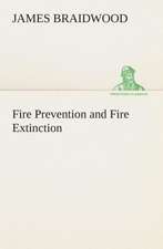 Fire Prevention and Fire Extinction