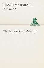 The Necessity of Atheism